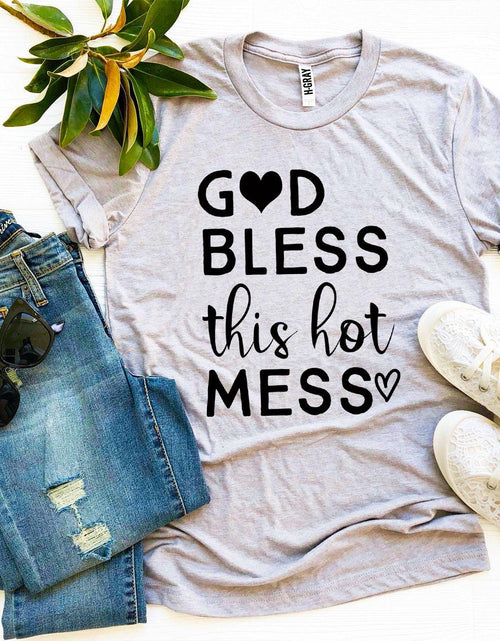 Load image into Gallery viewer, God Bless This Hot Mess T-shirt
